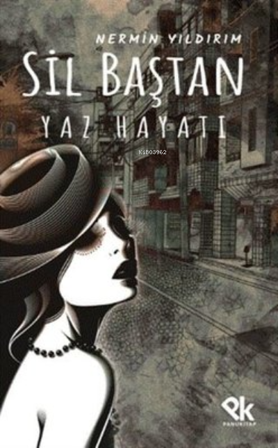  Sil Baştan Yaz Hayatı | Sil Baştan Yaz Hayatı | Nermin Yıldırım | Panu Kitap | 9786057044563 