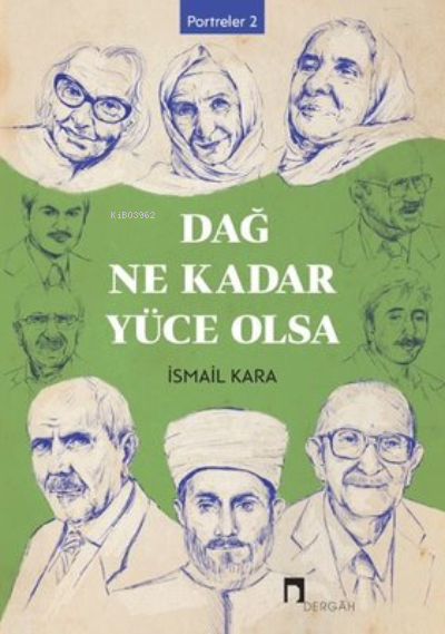 Dağ Ne Kadar Yüce Olsa Portreler 2