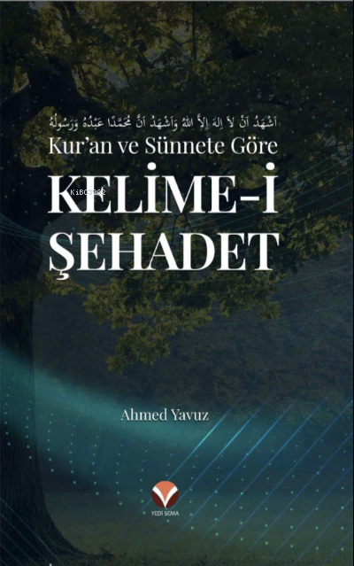 Kur'an ve Sünnete Göre Kelime-i Şehadet