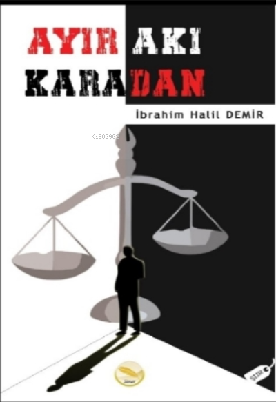  Ayır Akı Karadan | Ayır Akı Karadan | Leyla Mihrinaz Engin | Yaşar Adıyaman | Leyla Mihrinaz Engin | Fatih Camcı | Müştehir Karakaya | İbrahim Halil Demir | Simer Yayıncılık | 9786257365277 