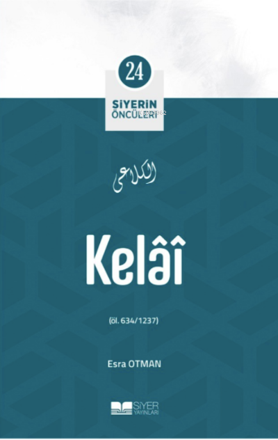 Kelai; Siyerin Öncüleri 24