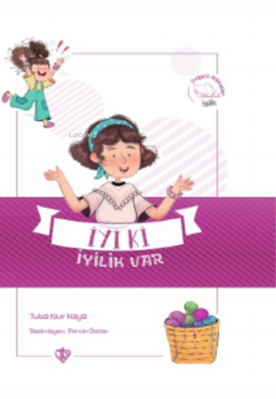 İyi ki İyilik Var Değerli Hikayeler İyilik | Tuba Nur Kaya | Türkiye Diyanet Vakfı Yayınları | 9786258023633 | 