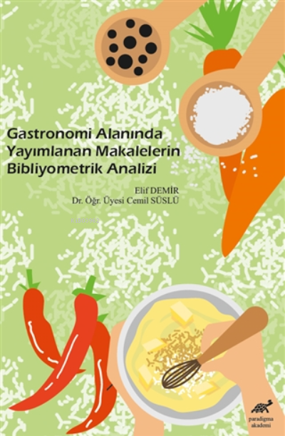 Gastronomi Alanında Yayımlanan Makalelerin Bibliyo