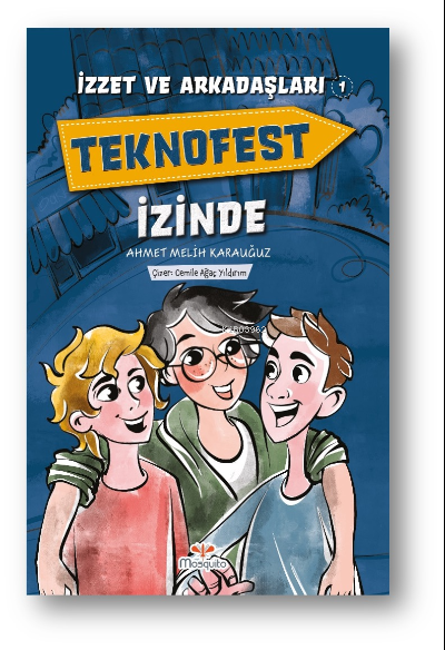 İzzet Ve Arkadaşları Teknofest İzinde Yazarı