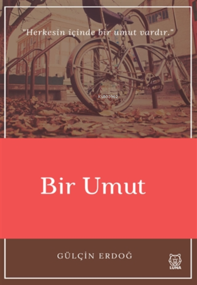 Bir Umut | Gülçin Erdoğ | Luna Yayınları | 9786257700542 | 