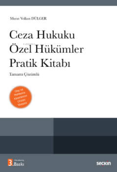  Ceza Hukuku Özel Hükümler Pratik Kitabı | Murat Volkan Dülger | Seçkin Yayıncılık | 9789750281129 | 