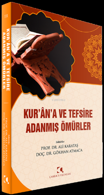 Kur’an’a ve Tefsire Adanmış Ömürler