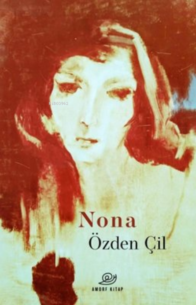 Nona | Özden Çil | Amorf Kitap | 9786057390363 | 