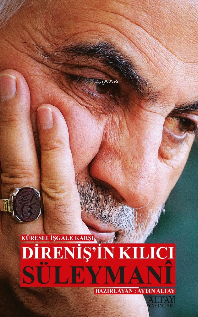  Küresel İşgale Karşı Direnişin Kılıcı Süleymani | Küresel İşgale Karşı Direnişin Kılıcı Süleymani | Aydın Altay | Muharrem Uçan | Altay Yayınları | 9786056730450 