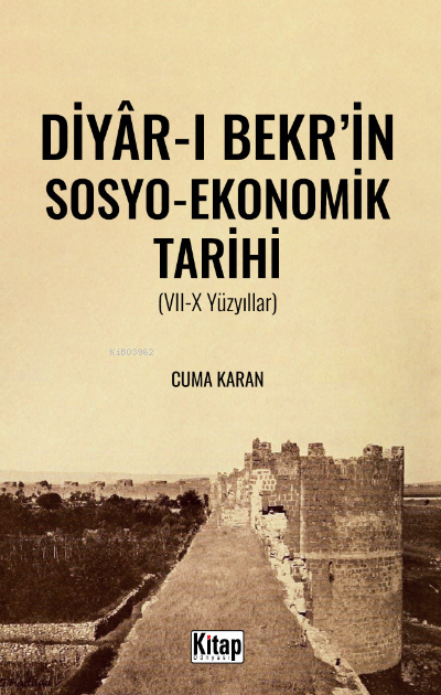 Diyar-ı Bekr'in Sosyo- ekonomik Tarihi (VII-X Yüzyıllar)