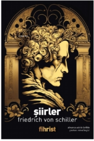  Şiirler | Friedrich von Schiller | Minel Keçici | Fihrist Kitap | 9786257599849 | 
