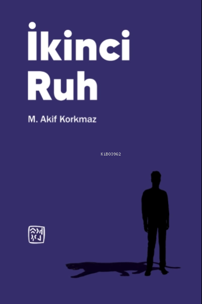  İkinci Ruh | Mehmet Akif Korkmaz | Kutlu Yayınevi | 9786257485333 | 