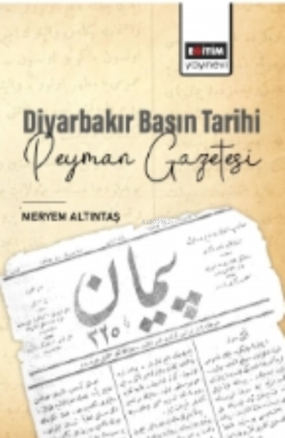 Diyarbakır Basın Tarihi Peyman Gazetesi