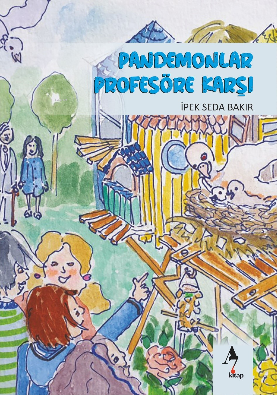  Pandemonlar Profesöre Karşı | İpek Seda Bakır | A7 Kitap | 9786258232202 | 