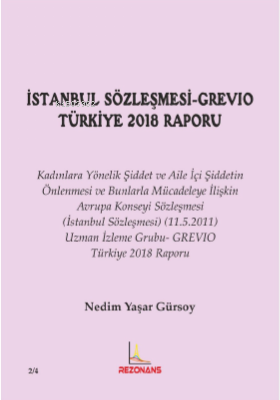  İstanbul Sözleşmesi Grevıo Türkiye 2018 Raporu | Nedim Yaşar Gürsoy | Rezonans Yayıncılık | 9786259970813 | 