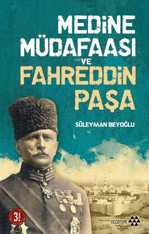 Medine Mûdafaası ve Fahreddin Paşa