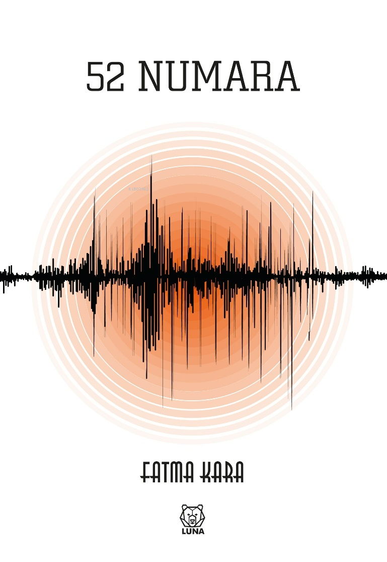  52 Numara | 52 Numara | Fatma Kara | Luna Yayınları | 9786256574632 