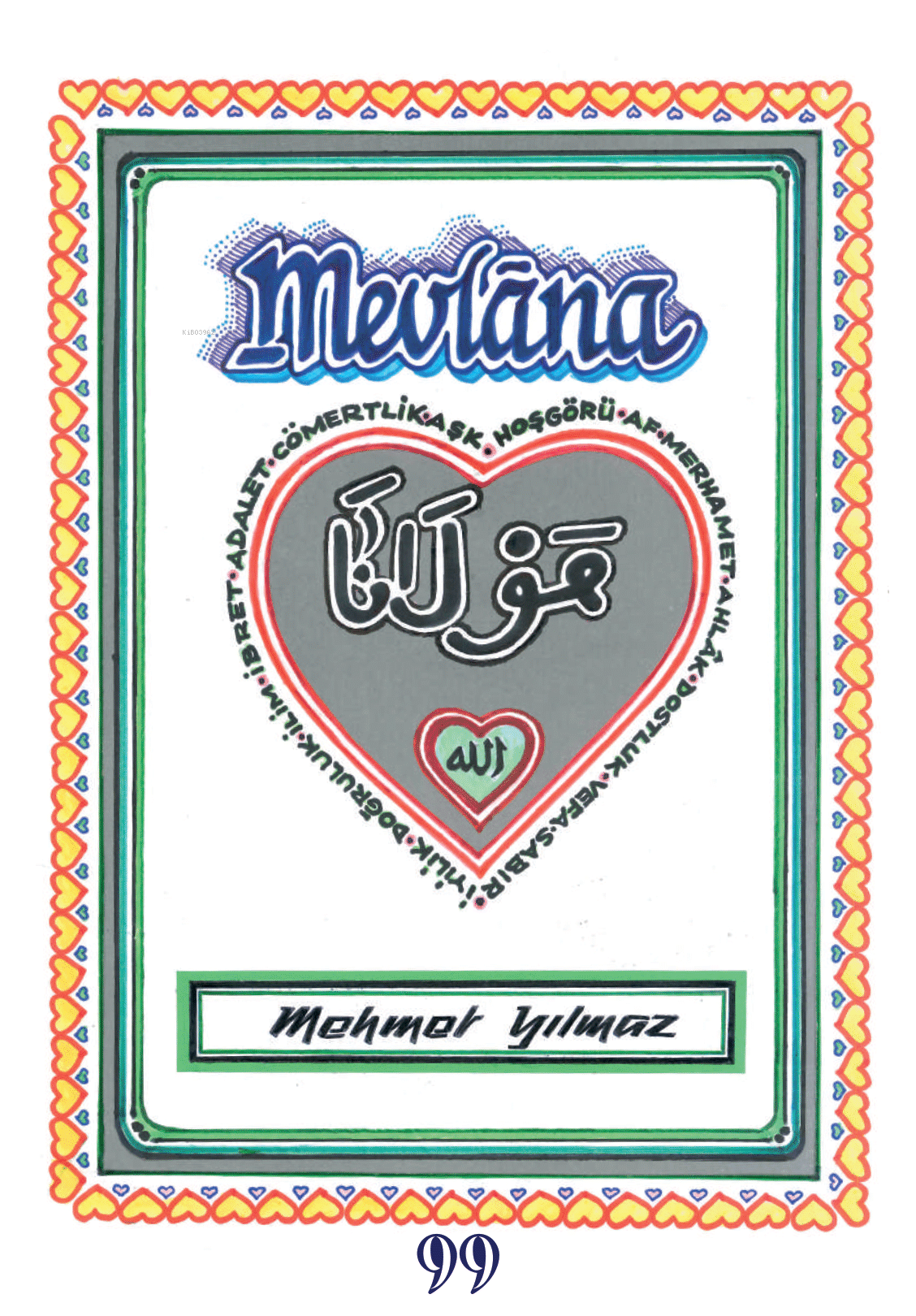  Mevlâna | Mevlâna | Mehmet Yılmaz | Doksan Dokuz Yayınları | 9786259841373 
