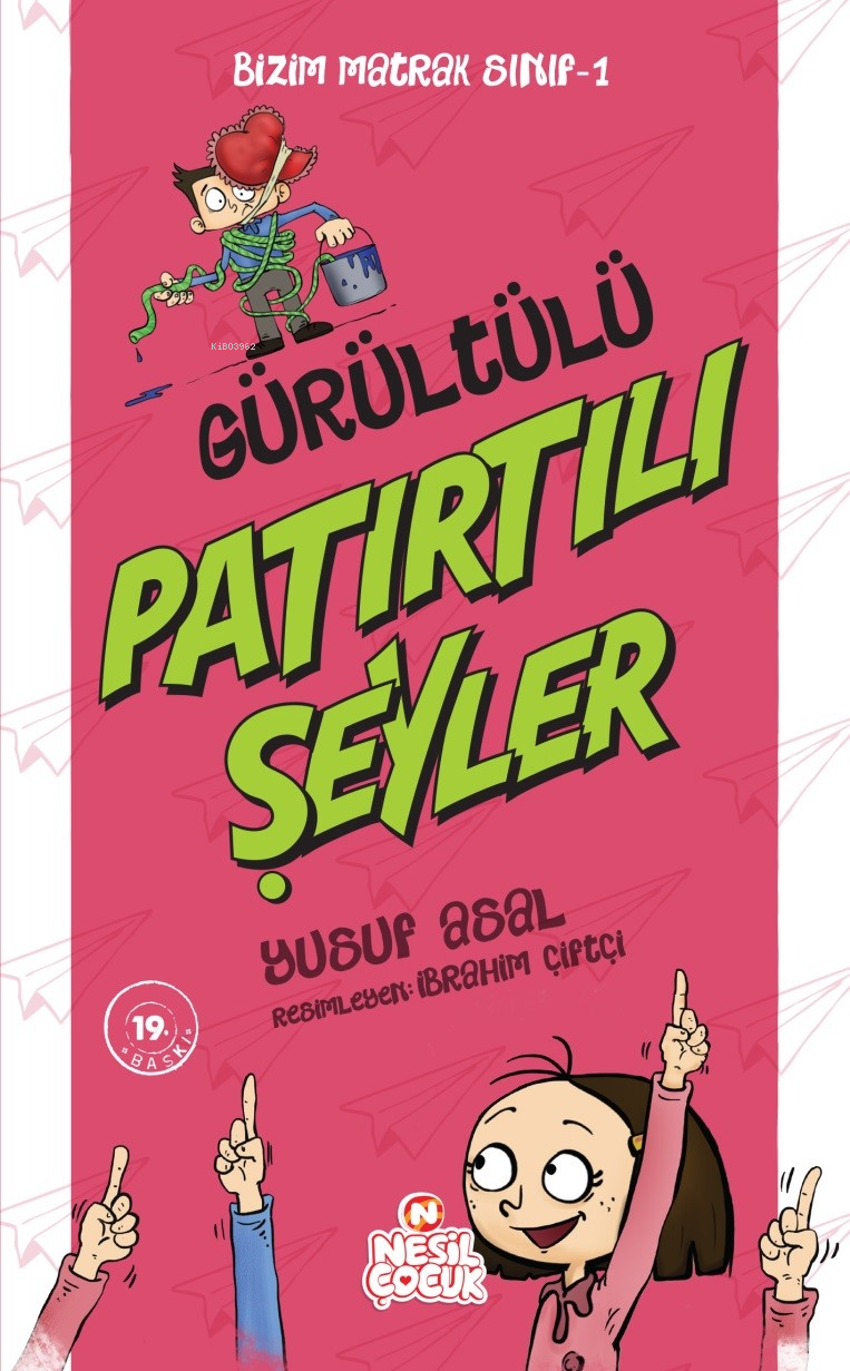 Bizim Matrak Sınıf 1; Gürültülü Patırtılı Şeyler