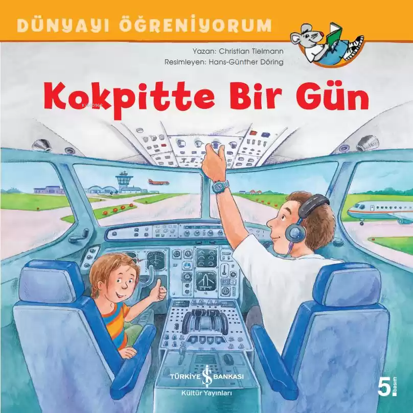 Kokpitte Bir Gün - Dünyayı Öğreniyorum