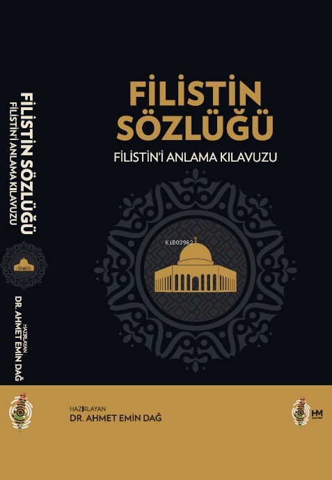  Filistin Sözlüğü Filistini Anlama Kılavuzu | Filistin Sözlüğü Filistini Anlama Kılavuzu | Ahmet Emin Dağ | Yasin Demir | HM Yayınları | 9786057383990 