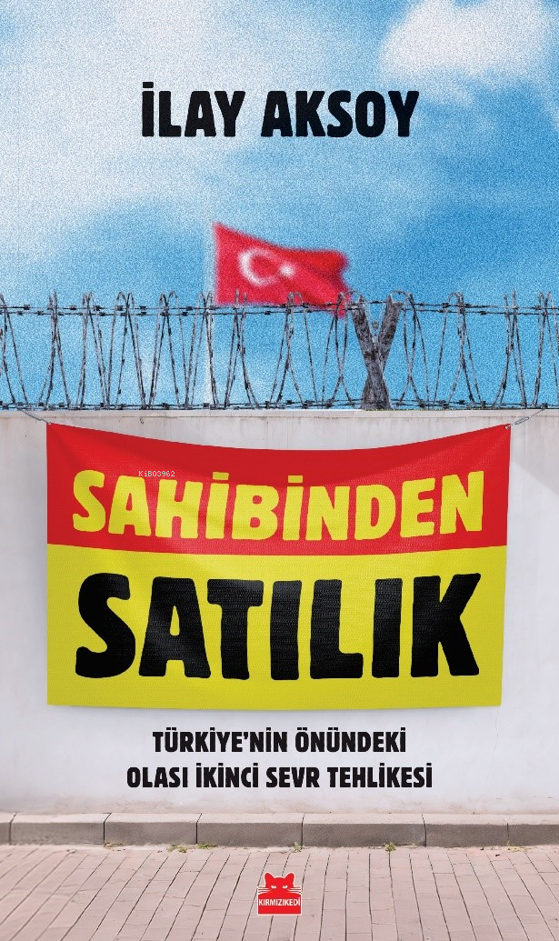 Sahibinden Satılık ;Türkiye’nin Önündeki Olası İkinci Sevr Tehlikesi