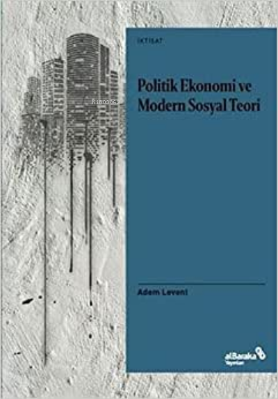 Politik Ekonomi ve Modern Sosyal Teori