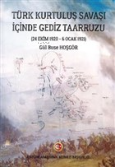 Türk Kurtuluş Savaşı İçinde Gediz Taarruzu;24 Ekim 1920 - 6 Ocak 1921