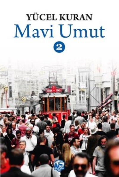  Mavi Umut 2 | Mavi Umut 2 | Yücel Kuran | Alaska Yayınevi | 9786057058133 