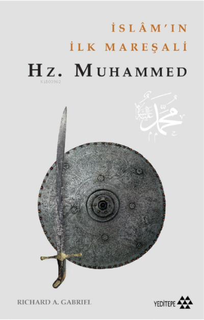 İslam'ın İlk Mareşali Hz. Muhammed