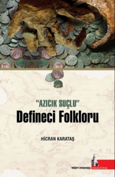 Defineci Folkloru Azıcık Suçlu | Hicran Karataş | Doğu Kütüphanesi | 9786052127964 | 