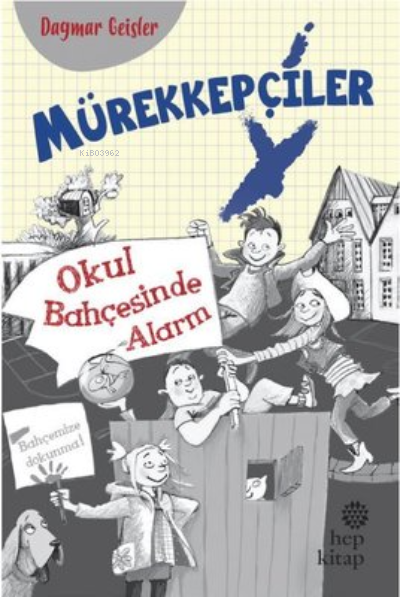 Mürekkepçiler - Okul Bahçesinde Alarm