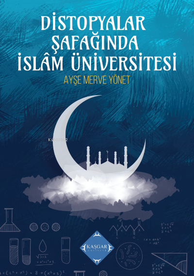 Distopyalar Şafağında İslam Üniversitesi