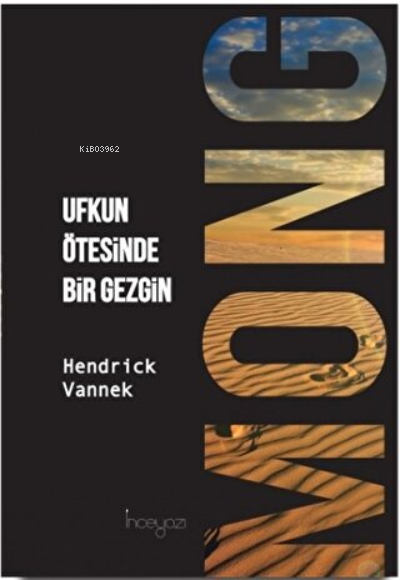  Mong Ufkun Ötesinde Bir Gezgin | Mong Ufkun Ötesinde Bir Gezgin | Hendrick Vannek | İnceyazı Yayıncılık | 9786056674655 