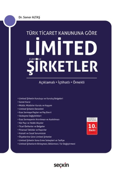  Limited Şirketler(Açıklamalı İçtihatlı Örnekli) | Soner Altaş | Seçkin Yayıncılık | 9789750276705 | 