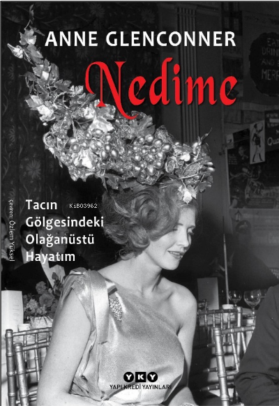 Nedime – Tacın Gölgesindeki Olağanüstü Hayatım