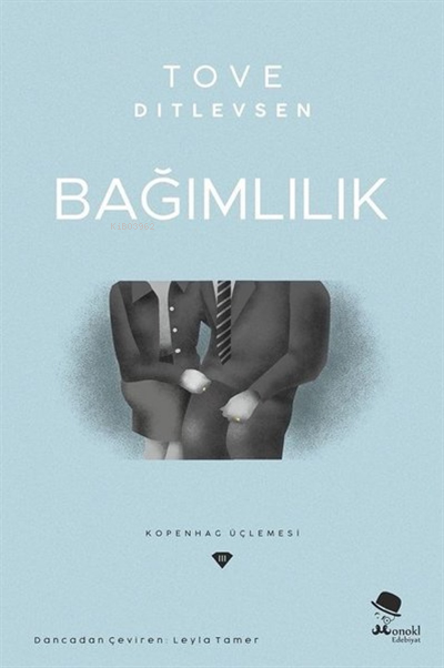 Bağımlılık - Kopenhag Üçlemesi