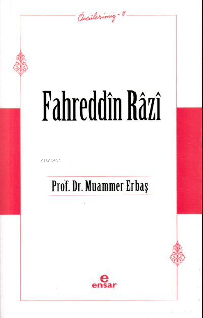 Fahreddin Râzî (Öncülerimiz-11)