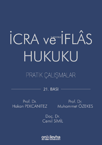  İcra ve İflas Hukuku Pratik Çalışmalar | Muhammet Özekes | On İki Levha Yayıncılık | 9786254323119 