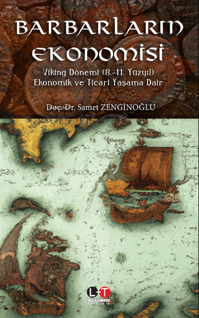 Barbarların Ekonomisi Viking Dönemi (8.-11. Yüzyıl)  Ekonomik ve Ticari Yaşama Dair