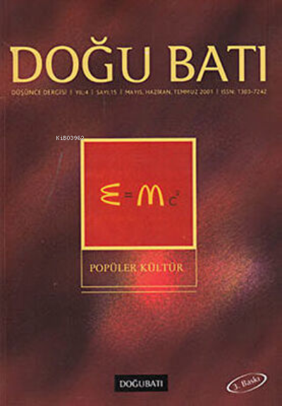  Doğu Batı Düşünce Dergisi Yıl 4 Sayı 15 Popüler Kültür | Kolektif | DOĞU BATI YAYINLARI | 9771303724146 | 