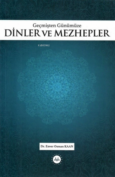 Geçmişten Günümüze Dinler ve Mezhepler