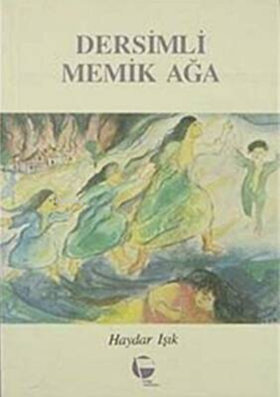  Dersimli Memik Ağa | Haydar Işık | Belge Yayınları | 9789753446914 | 