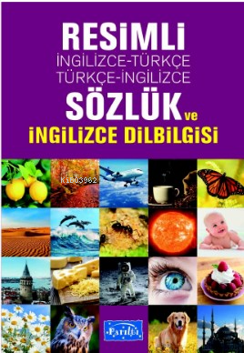 Resimli İng.-Türkçe / Türkçe -İng. Sözlük Ve İng. Dilbiglisi