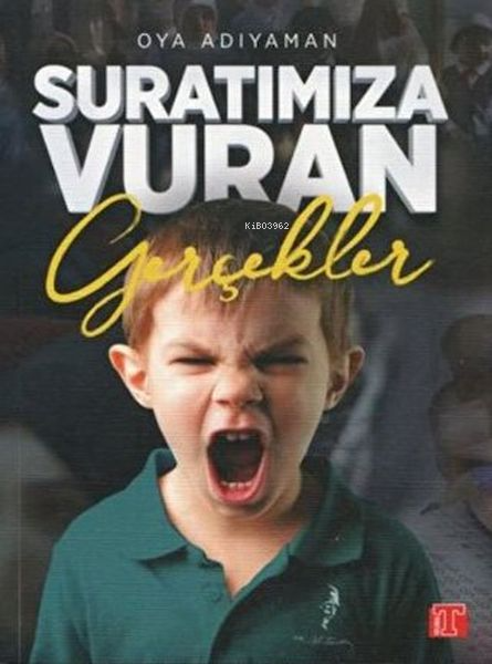  Suratımıza Vuran Gerçekler | Oya Adıyaman | Toplumsal Kitap | 9786257062152 | 