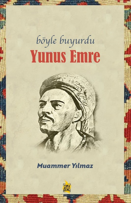 Böyle Buyurdu Yunus Emre