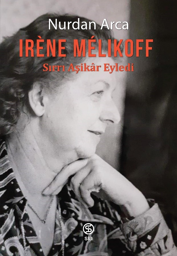 İrene Melikoff ;Sırrı Aşikâr Eyledi