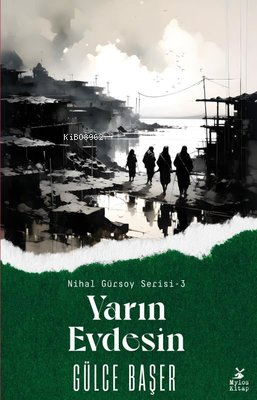 Yarın Evdesin - Nihal Gürsoy Serisi 3