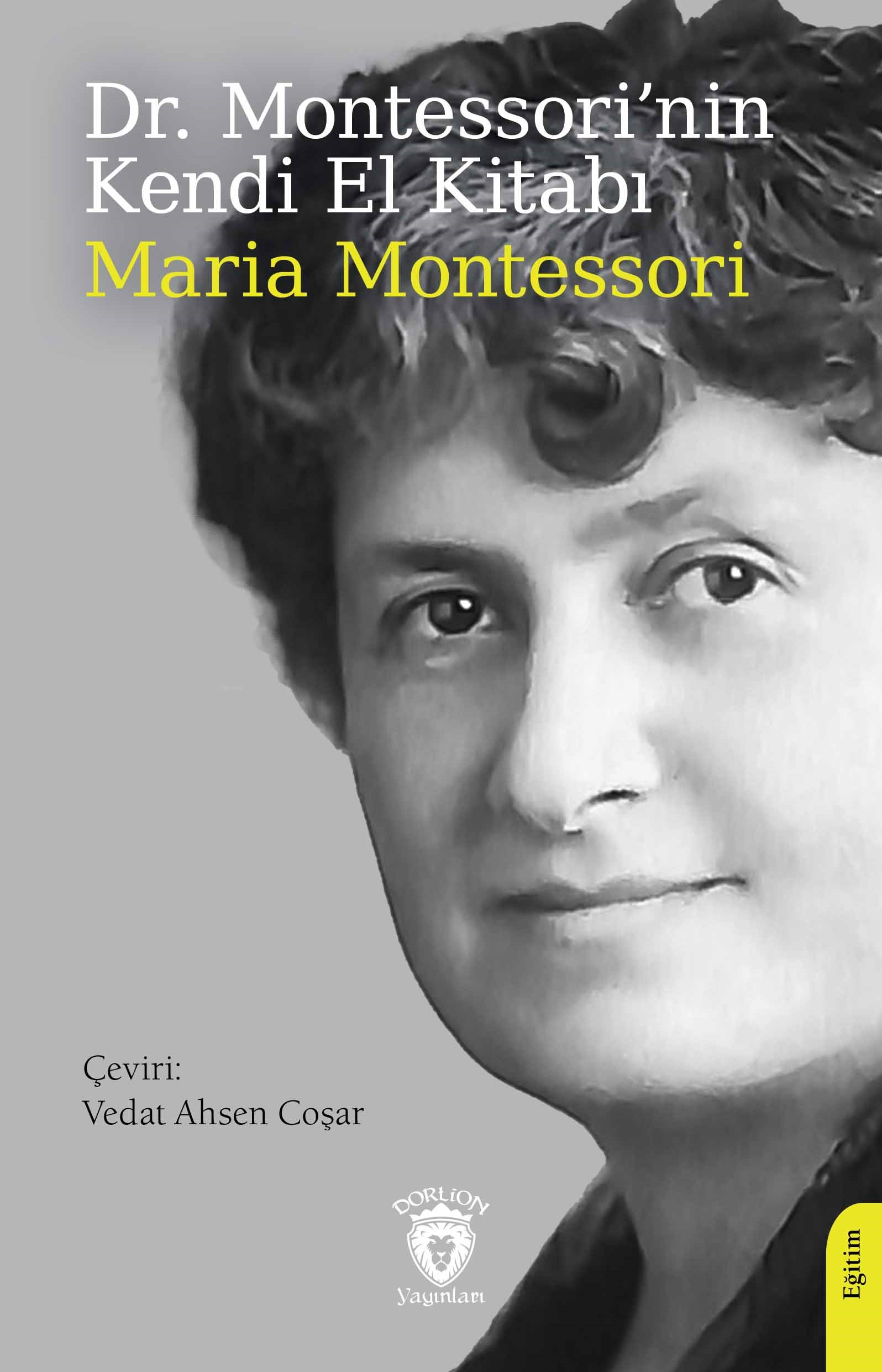 Dr. Montessori’nin Kendi El Kitabı