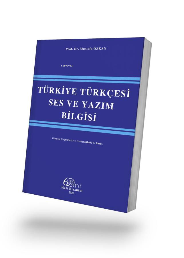  Türkiye Türkçesi Ses ve Yazım Bilgisi | Türkiye Türkçesi Ses ve Yazım Bilgisi | Mustafa Özkan | Filiz Kitabevi | 9789753689199 